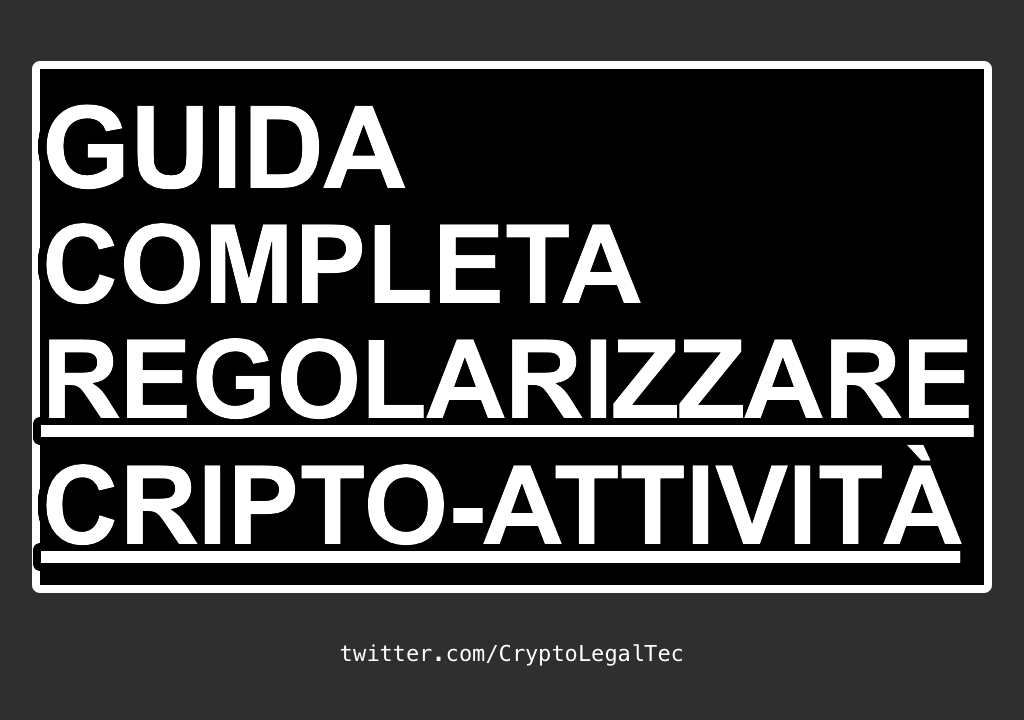 Regolarizzazione Fiscale Criptovalute (Guida completa A-Z per il contribuente)